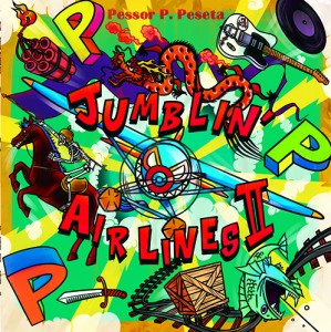 Pessor P.Peseta 2nd maxi single ”JUMBLIN’ AIRLINES2 ”                             