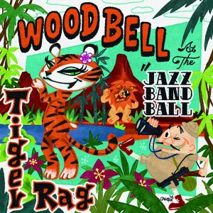 WOOD BELL at the JAZZ BAND BALL Tiger Rag